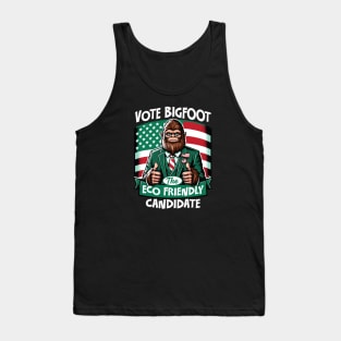 Vote Bigfoot - The Eco Friendly Candidate Tank Top